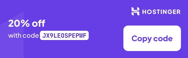 Hostinger: 20% off with code JX9LEOSPEPWF
